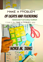 Make a Problem of Lights and Flickering, Hardcover Full Colour Book Cover