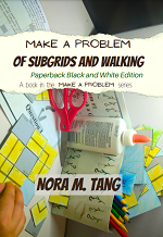 Make a Problem of Subgrids and Walking, Paperback Black and White Book Cover