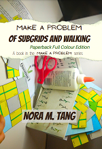 Make a Problem of Subgrids and Walking, Paperback Full Colour Book Cover