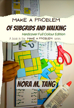 Make a Problem of Subgrids and Walking, Hardcover Full Colour Edition